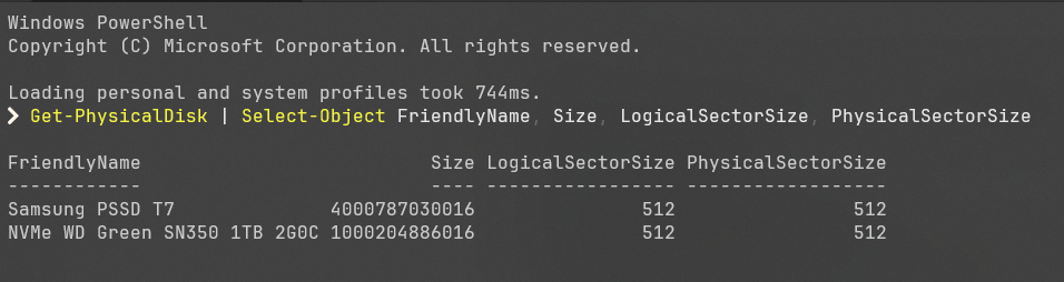 Windows PowerShell console showing Get-PhysicalDisk output with columns FriendlyName, Size, LogicalSectorSize, and PhysicalSectorSize. Two drives shown: Samsung PSSD T7 and NVMe WD Green, both with 512-byte logical and physical sector sizes